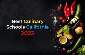 best culinary schools california 2023