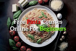 Free Pasta Courses Online For Beginners