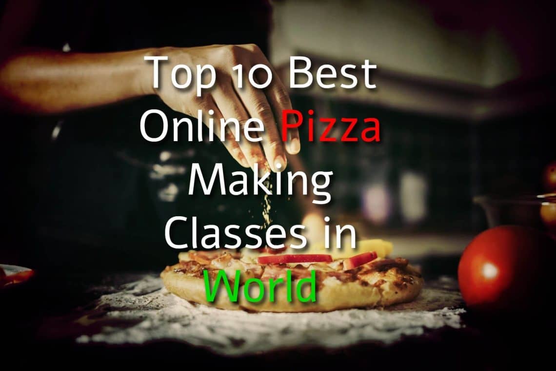 Best Online Pizza Making Classes